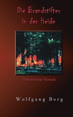 Brandstifter in der Heide