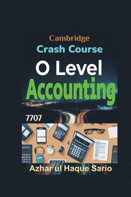 Crash Course Cambridge O Level Accounting 7707 1