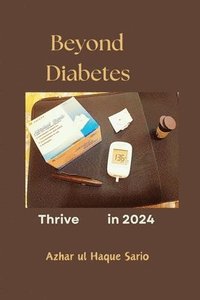bokomslag Thrive Beyond Diabetes in 2024