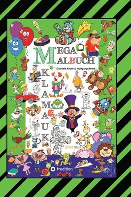 bokomslag Mega Malbuch - 300 Seiten Klamauk - Witzig Tolle Ausmahlmotive - Lustige Themen - Tiere - Menschen - Fahrzeuge - Häuser - Kinder - Orte