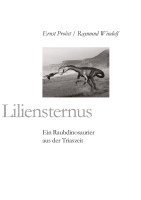 bokomslag Liliensternus:Ein Raubdinosaurier aus der Triaszeit