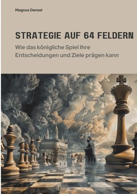 Strategie auf 64 Feldern: Wie das königliche Spiel Ihre Entscheidungen und Ziele prägen kann 1