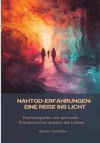 bokomslag Nahtod-Erfahrungen:  Eine Reise ins Licht