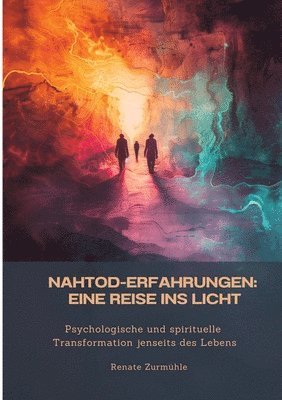 bokomslag Nahtod-Erfahrungen:  Eine Reise ins Licht