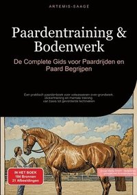 bokomslag Paardentraining & Bodenwerk: De Complete Gids voor Paardrijden en Paard Begrijpen: Een praktisch paardenboek voor volwassenen over grondwerk, click