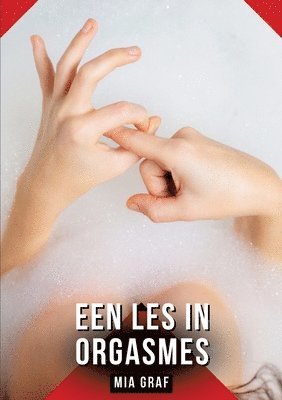 Een les in orgasmes 1