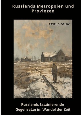 Russlands Metropolen und Provinzen