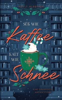 Süß wie Kaffee, kalt wie Schnee