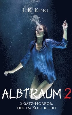 J K King, J. K. King - Albtraum 2, Häftad