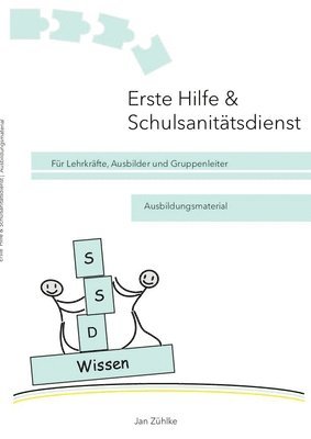 bokomslag Erste Hilfe & Schulsanitätsdienst: Ausbildungsmaterial für Lehrkräfte, Ausbilder und Gruppenleiter