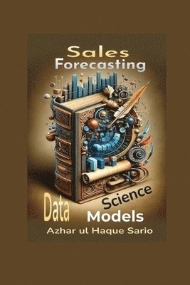 bokomslag Sales Forecasting: Data Science Models