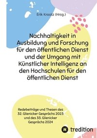 bokomslag Nachhaltigkeit in Ausbildung und Forschung für den öffentlichen Dienst und der Umgang mit Künstlicher Intelligenz an den Hochschulen für den öffentlichen Dienst
