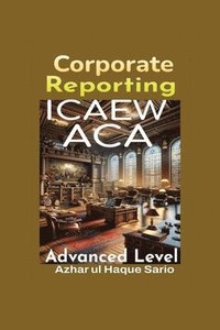 bokomslag ICAEW ACA Corporate Reporting