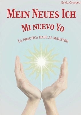 bokomslag Mein Neues Ich Mi Nuevo Yo: La Practica hace al Maestro