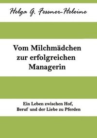 bokomslag Vom Milchmdchen zur erfolgreichen Managerin