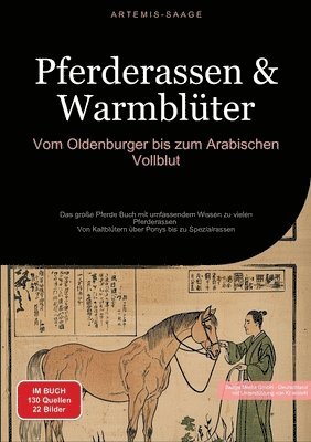 Pferderassen & Warmblüter: Vom Oldenburger bis zum Arabischen Vollblut: Das große Pferde Buch mit umfassendem Wissen zu vielen Pferderassen - Von 1