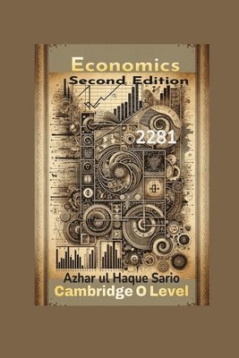 Cambridge O Level Economics 2281: Second Edition 1