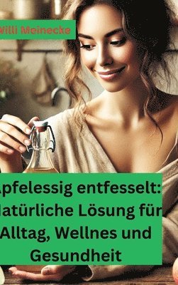 Apfelessig entfesselt 1