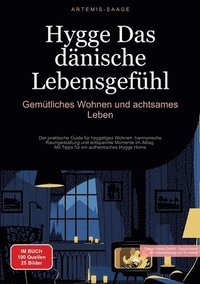 bokomslag Hygge - Das dänische Lebensgefühl: Gemütliches Wohnen und achtsames Leben: Der praktische Guide für hyggeliges Wohnen, harmonische Raumgestaltung und