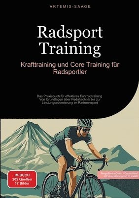 bokomslag Radsport Training: Krafttraining und Core Training für Radsportler: Das Praxisbuch für effektives Fahrradtraining - Von Grundlagen über P