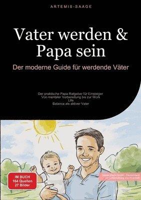 bokomslag Vater werden & Papa sein: Der moderne Guide für werdende Väter: Der praktische Papa Ratgeber für Einsteiger - Von mentaler Vorbereitung bis zur