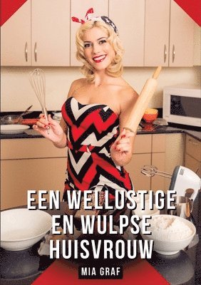 Een wellustige en wulpse huisvrouw 1