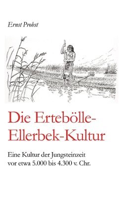 Ernst Probst - Ertebölle-Ellerbek-Kultur, Inbunden
