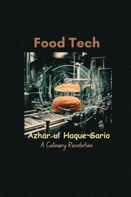 Food Tech: A Culinary Revolution 1