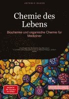 bokomslag Chemie des Lebens: Biochemie und organische Chemie für Mediziner: Grundlagen der Biochemie des Menschen - Von molekularen Bausteinen bis zur Biotechno