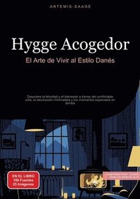 bokomslag Hygge Acogedor: El Arte de Vivir al Estilo Danés: Descubre la felicidad y el bienestar a través del confortable sofa, la decoración mi