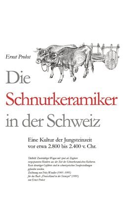 bokomslag Die Schnurkeramiker in der Schweiz: Eine Kultur der Jungsteinzeit vor etwa 2.800 bis 2.400 v. Chr.