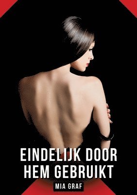 Eindelijk door hem gebruikt