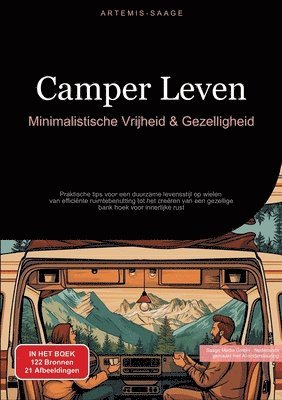 bokomslag Camper Leven: Minimalistische Vrijheid & Gezelligheid: Praktische tips voor een duurzame levensstijl op wielen - van efficiënte ruim