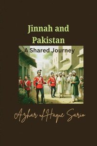 bokomslag Jinnah and Pakistan A Shared Journey