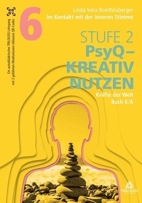 Linda Vera Roethlisberger, Trilogos Stiftung, TRILOGOS Stiftung - Im Kontakt mit der inneren Stimme Stufe 2, Häftad