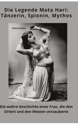 Die Legende Mata Hari 1