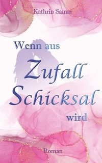 bokomslag Wenn aus Zufall Schicksal wird