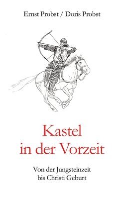 Kastel in der Vorzeit 1