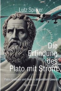 bokomslag Die Erfindung des Plato mit Strom