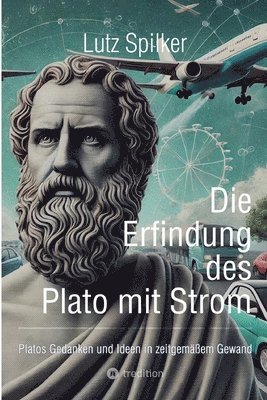 bokomslag Die Erfindung des Plato mit Strom