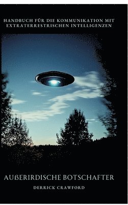 bokomslag Außerirdische Botschafter: Handbuch für die Kommunikation mit extraterrestrischen Intelligenzen