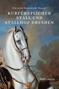 bokomslag Kurfürstlicher Stall und Stallhof Dresden