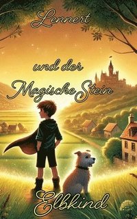 bokomslag Lennert und der Magische Stein: Eine Magische Jugendgeschichte