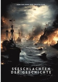 bokomslag Seeschlachten der Geschichte: Von Salamis bis Trafalgar