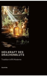 bokomslag Heilkraft des Drachenbluts