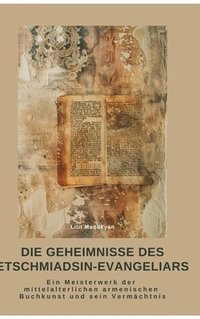 bokomslag Die Geheimnisse des Etschmiadsin-Evangeliars