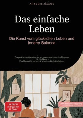 bokomslag Das einfache Leben: Die Kunst vom glücklichen Leben und innerer Balance: Ein praktischer Ratgeber für ein bewusstes Leben im Einklang mit