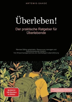 bokomslag Überleben!: Der praktische Ratgeber für Überlebende: Mentale Stärke entwickeln, Ressourcen managen und Selbstversorgung meistern -