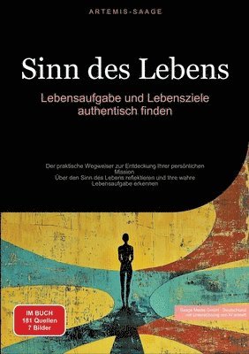 Sinn des Lebens: Lebensaufgabe und Lebensziele authentisch finden: Der praktische Wegweiser zur Entdeckung Ihrer persönlichen Mission - 1