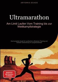 bokomslag Ultramarathon: Am Limit Laufen - Vom Training bis zur Wettkampfstrategie: Der komplette Guide für Lauftechnik, effizientes Training u